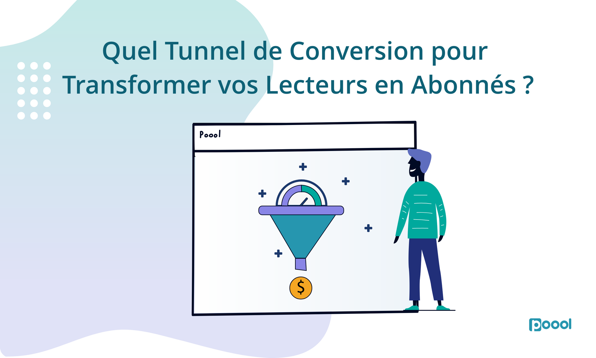 Livre Blanc : Quel Tunnel de Conversion pour Transformer vos Lecteurs en Abonnés ? Exemples et Bonnes Pratiques.