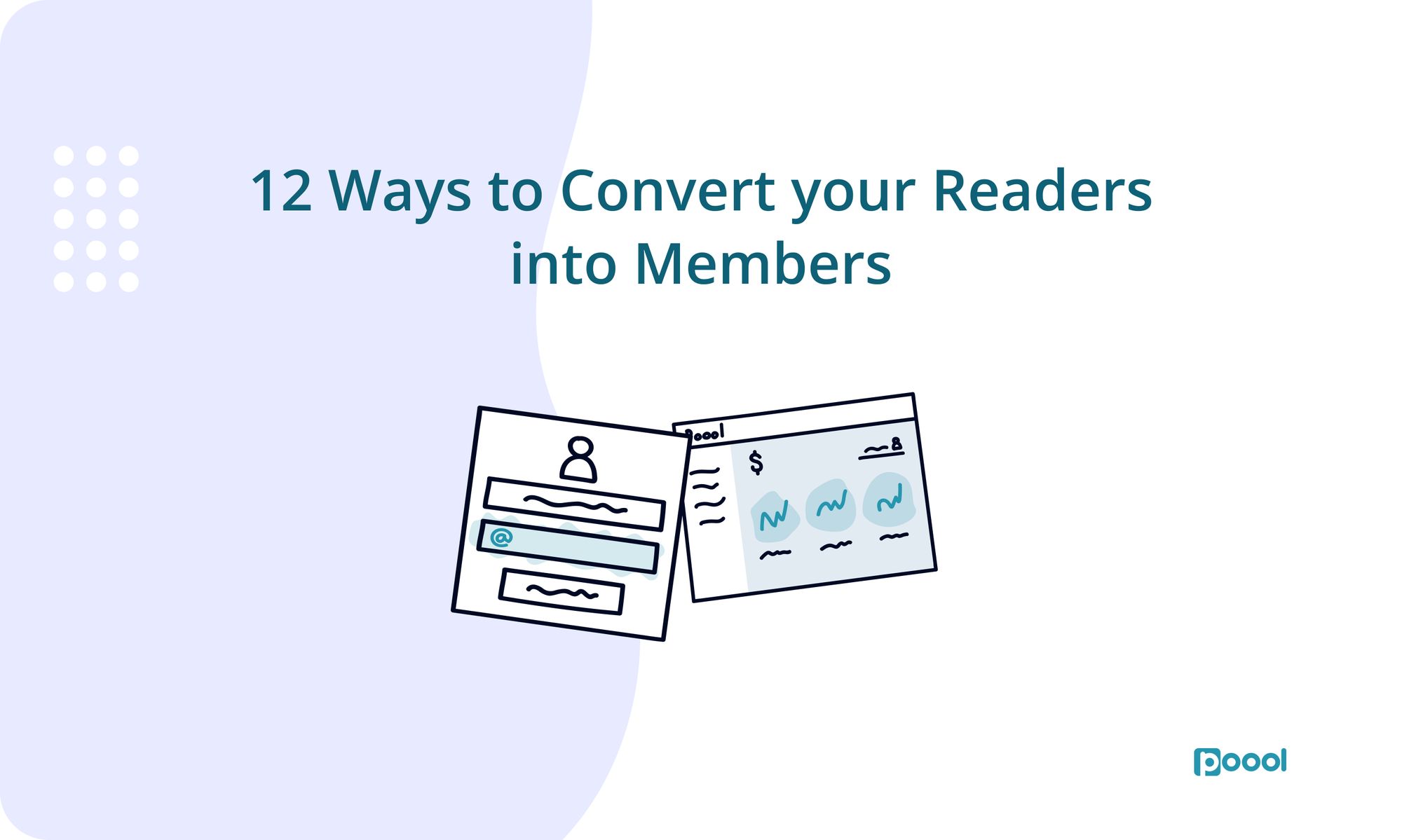 12 Ways to Convert your Readers into Members.