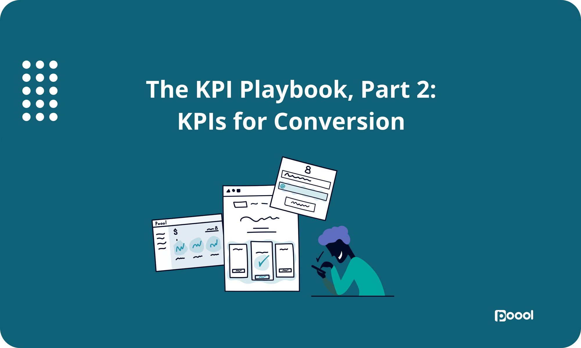 KPIs for Conversion.