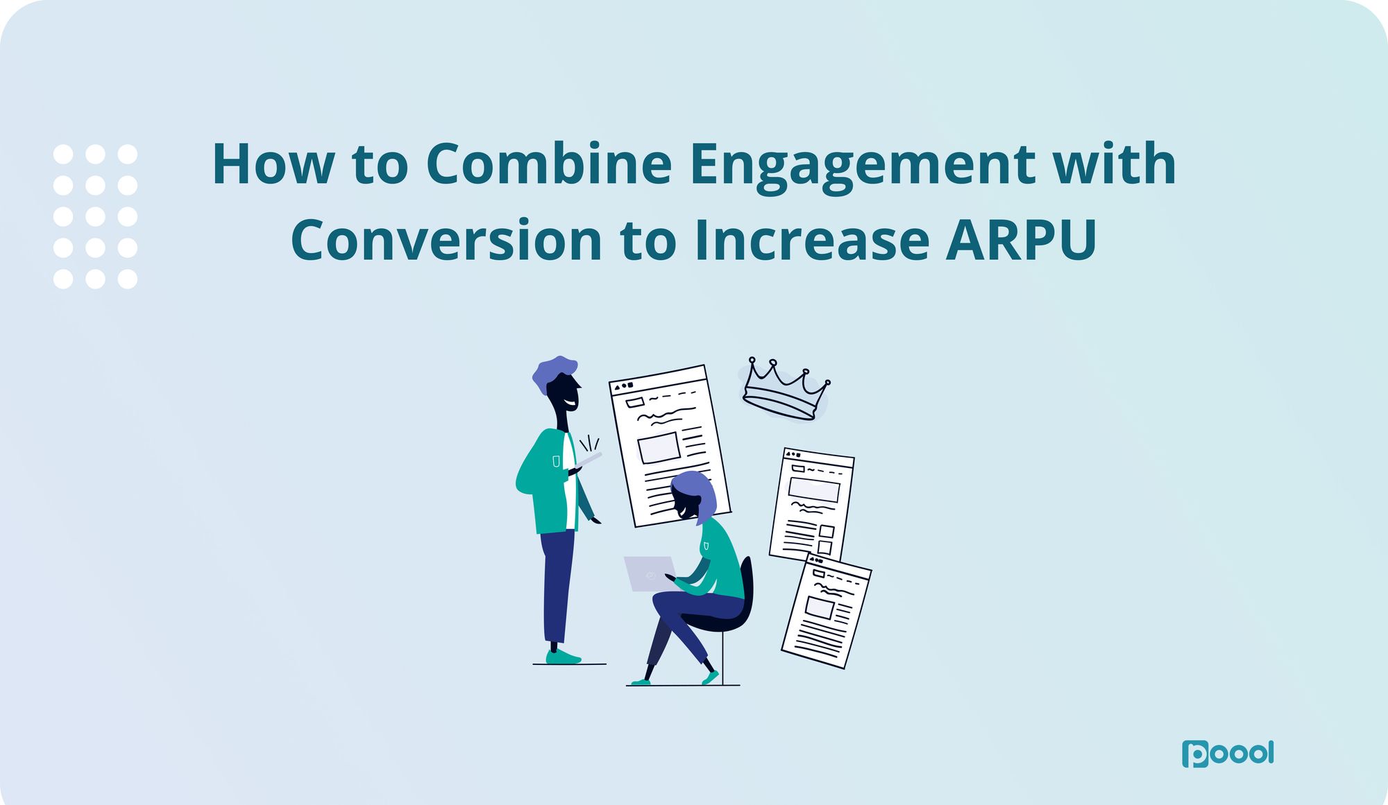How to Combine Engagement with Conversion to Increase ARPU.