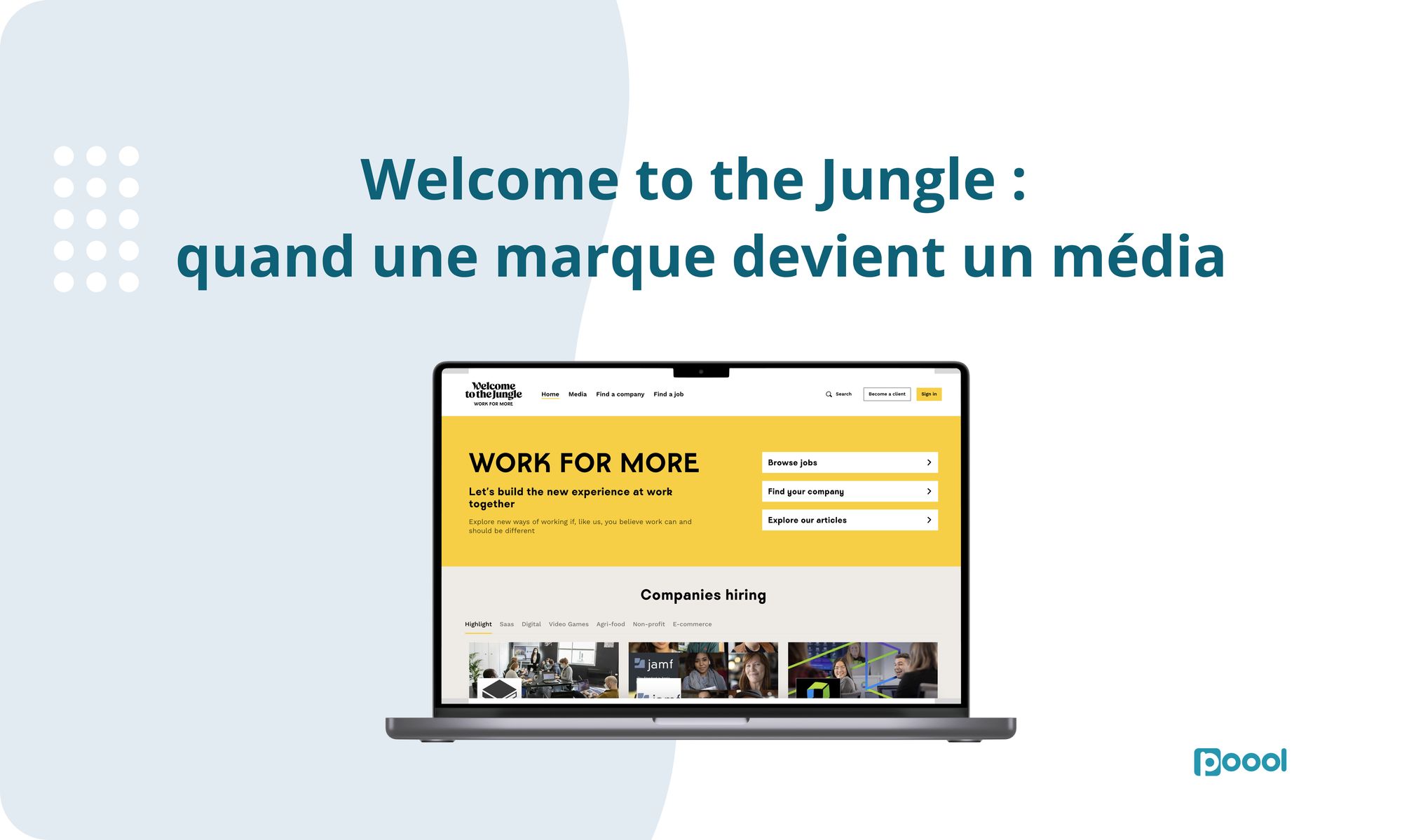 Welcome to the Jungle : quand une marque devient un média