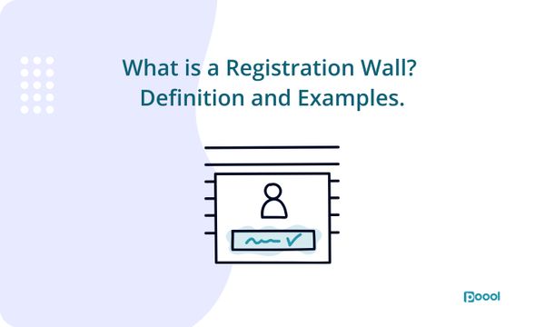 What is a Registration Wall? - Definition and Examples.