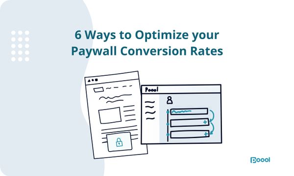 6 Ways To Optimize Your Paywall Conversion Rates.