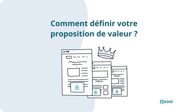 Comment définir votre proposition de valeur ?
